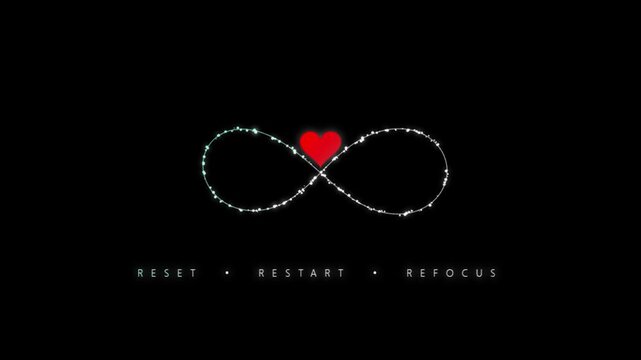 Reset Restart Refocus with Glowing Heart and Infinity Symbol