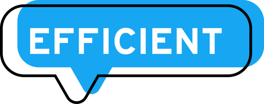 Speech banner and blue shade with word efficient on white background