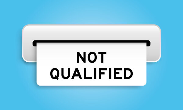 White coupon banner with word not qualified from machine on blue color background