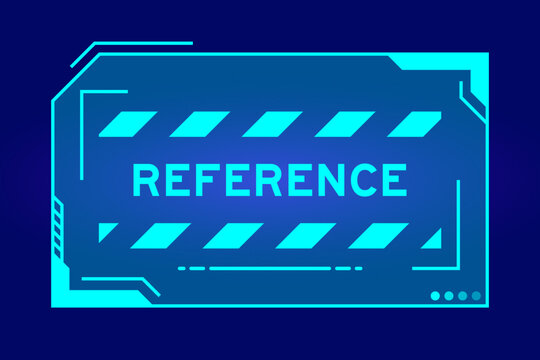 Futuristic hud banner that have word reference on user interface screen on blue background