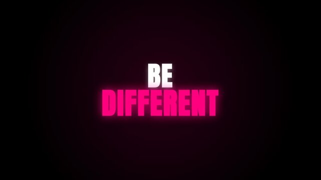 A glowing pink 'BE DIFFERENT' message pulses on a black background, framed by an expanding neon ring that creates a vibrant, motivational atmosphere.