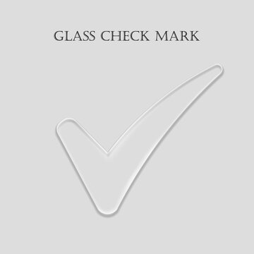 Realistic glass check mark icon on a light gray background transparent shadow effect