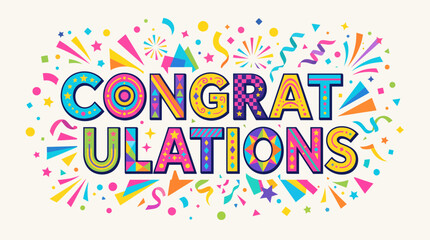Fototapeta premium Congratulations text written in vibrant decorative letters surrounded by colorful confetti and festive shapes featuring a playful vector graphic illustration style perfect for celebrating major 