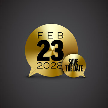 Elegant gold speech bubble reminder for February 23 2028. This gold speech bubble features a luxury save the date design for your special February 23 2028 event.