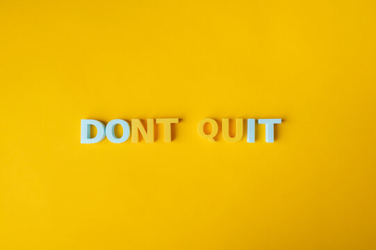 Don't quit motivational message about perseverance, resilience and determination