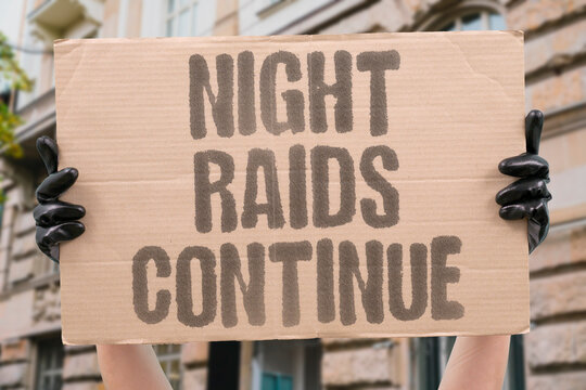 "Night raids continue" Every night brings new warehouse strikes. NIGHT. RAID. WAREHOUSE. STRIKE. CONTINUE.