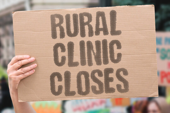 "Rural clinic closes" Lack of funding shuts down care. RURAL. CLINIC. CLOSE. FUNDING. HEALTHCARE.
