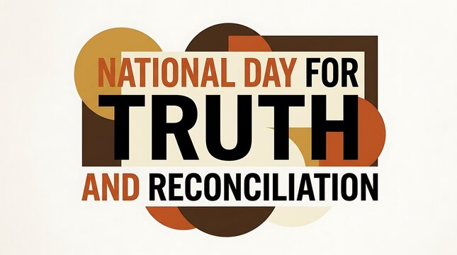 National Day for Truth and Reconciliation typography, commemorative banner with geometric shapes, earth tone graphic for social awareness