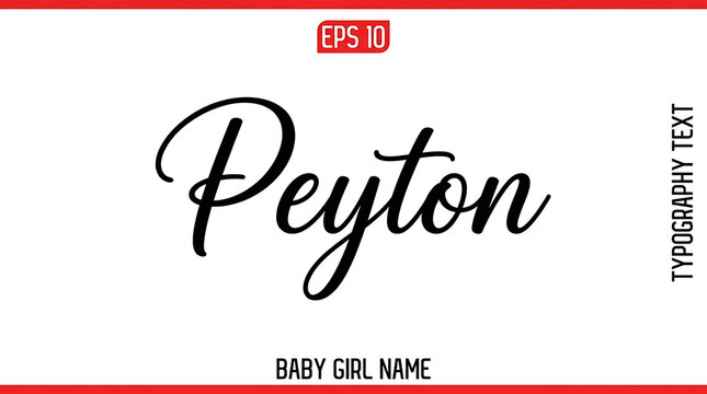 A stylish cursive script typography displaying the female name Peyton in bold black letters crafted specifically for newborn girl nursery wall art prints and personalized infant bedroom decor
