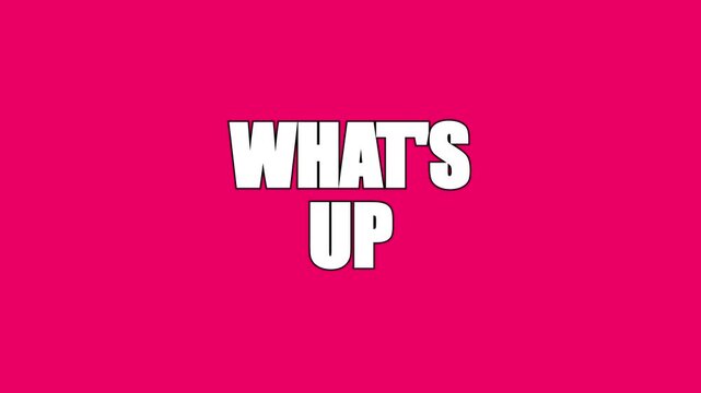 Minimalist Motion Graphic with What's Up Text on Vibrant Pink Background for Social Media Communication Video