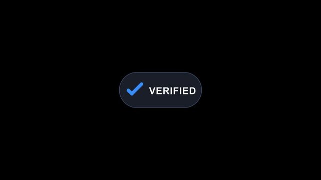 Modern Dark Frosted Glassmorphic Capsule Pill VERIFIED UI Button Badge with Blue Checkmark Icon and Typography Text Animation 6 Seconds Loop on Alpha Channel 4K