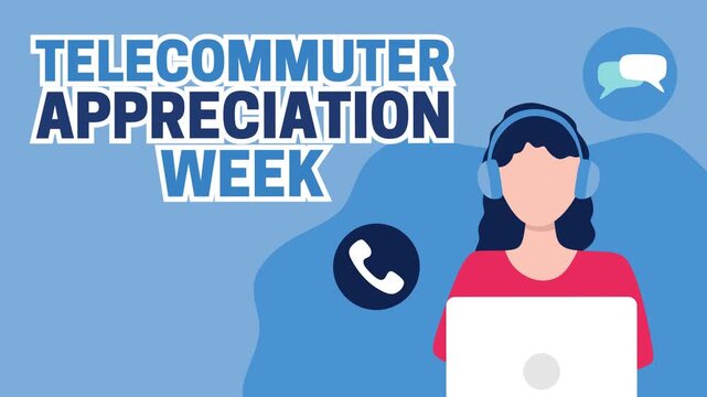Telecommuter Appreciation Week to appreciate telecommuting