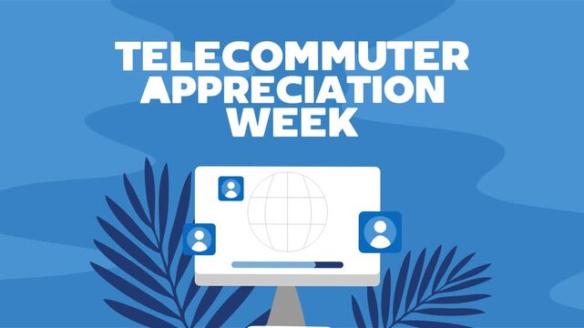 Telecommuter Appreciation Week to appreciate telecommuting