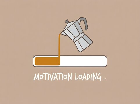 Moka pot pouring hot coffee into a horizontal progress loading bar with text motivation loading