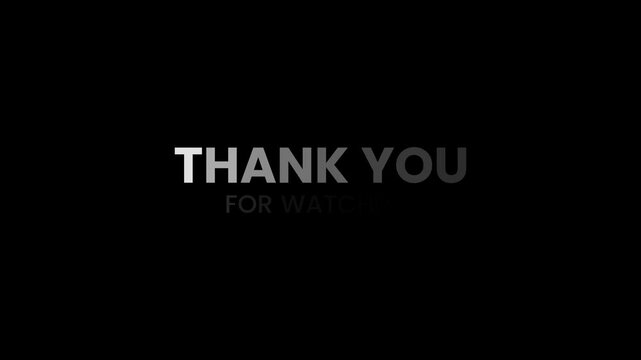 Clean thank you for watching text animation on a black background, designed as a simple outro end screen for YouTube videos, presentations, social media and digital content.