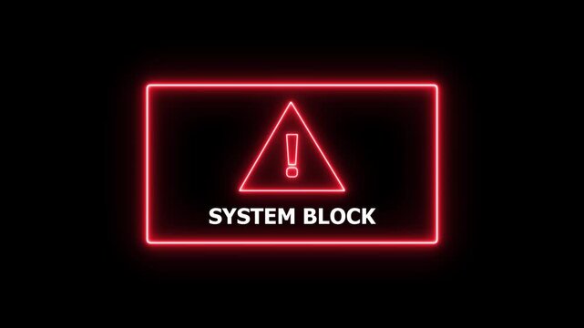 Glowing red neon system block warning sign with pulsing exclamation point triangle digital cybersecurity error alert interface, high-tech computer network security failure notification animation