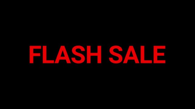 Flash sale notification appears in vibrant red letters on a dark background to create urgency for time-limited consumer shopping opportunities.