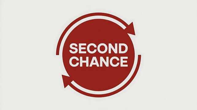 Second chance sign with red circular arrows