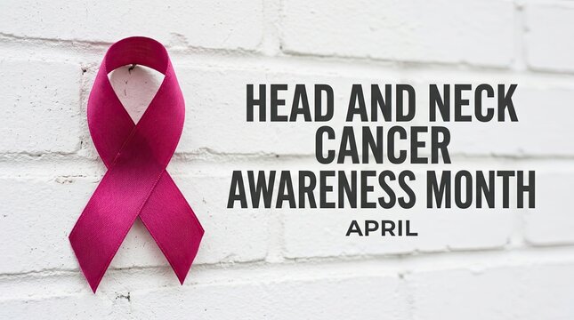 Raising awareness and supporting research for head and neck cancer a critical focus throughout the month of april and beyond