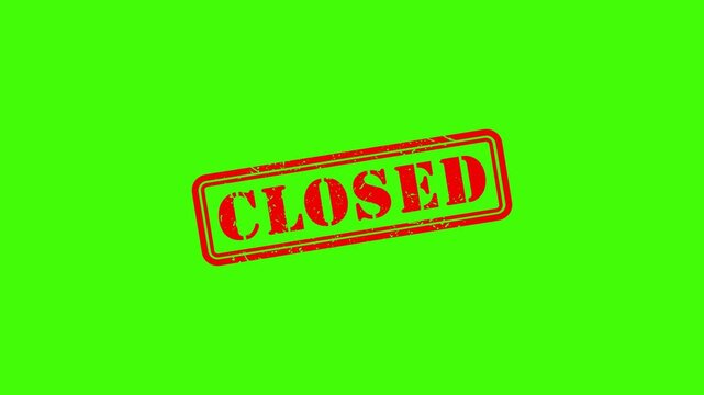Closed red rubber stamp animation on green screen, business status sign, grunge texture effect