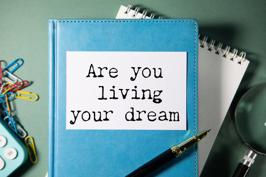 Are you living your dream text