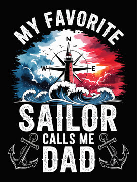 My Favorite Sailor Calls Me Dad lighthouse compass nautical dad design