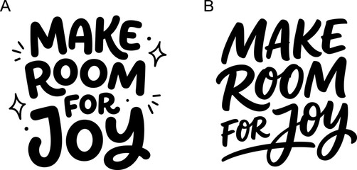 Obraz premium Make Room for Joy Motivational Typography Lettering Vector Set featuring Playful Bubble Font with Sparkle Accents and Modern Brush Calligraphy Styles for Apparel
