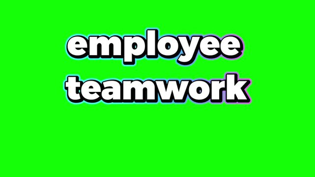 Employee teamwork motion graphic animation featuring bold white text set against a vibrant chroma key green background display designed for seamless corporate presentations and professional video proj