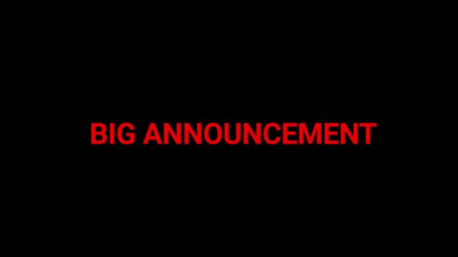 Big announcement text presents in bold red typeface against a solid black backdrop to emphasize a significant corporate or promotional reveal.