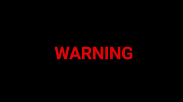 Warning text presented in a stark red font conveys a serious message of caution or danger to the observer.