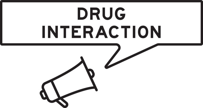 Megaphone icon with speech bubble in word drug interaction on white background