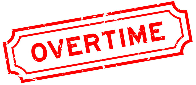 Grunge red overtime word rubber seal stamp on white background