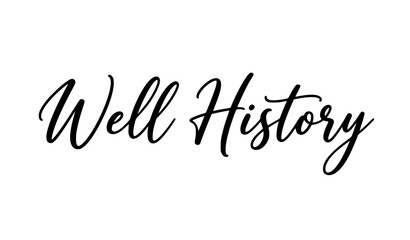 Fototapeta premium Well History bold handwritten brush lettering vector logo with modern calligraphy style