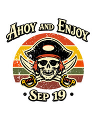Fototapeta premium Vintage pirate skull typography design with ahoy and enjoy lettering for September 19 celebration