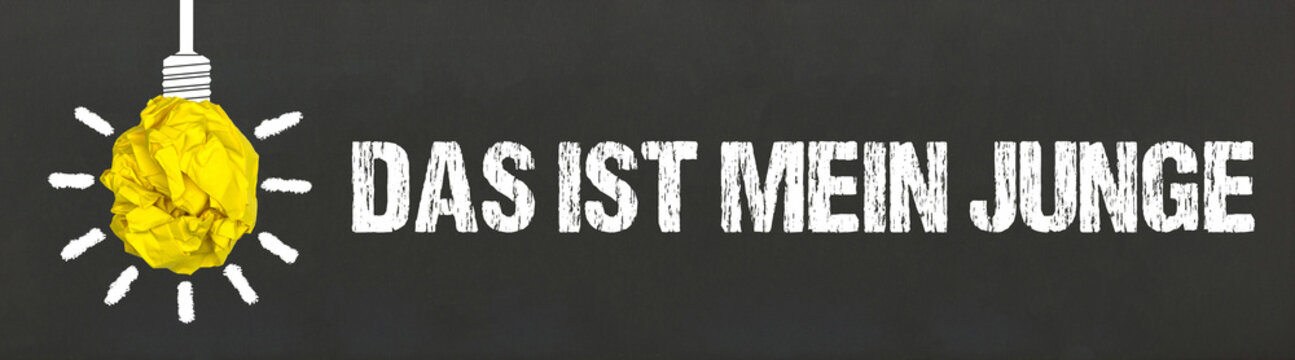 Das ist mein Junge	
