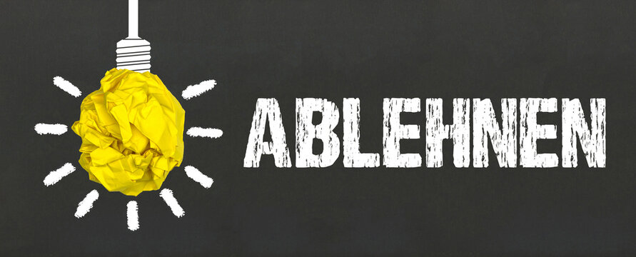ablehnen	
