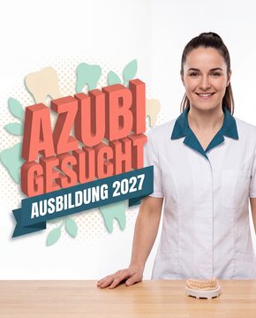 Azubi gesucht Zahnmedizinische Fachangestellte Ausbildung 2027 Stellenanzeige