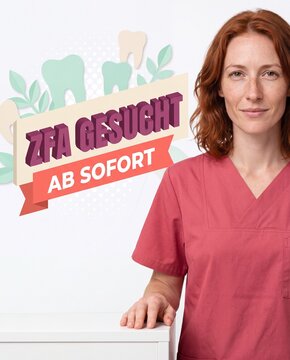 ZFA gesucht ab sofort Zahnmedizinische Fachangestellte f&uuml;r Zahnarztpraxis