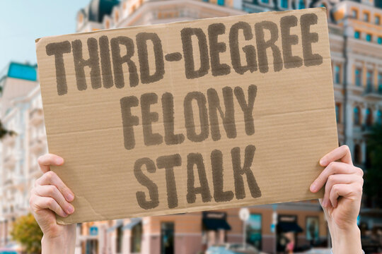 "Third-degree felony stalk" Stalking as third-degree felony penalty. FELONY. THIRD. DEGREE. STALKING. PRISON.