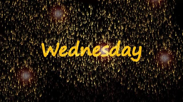 Golden fireworks bursting and cascading down against a black background, centered with yellow handwritten text reading Wednesday. Animated day of the week title, weekly schedule animation.
