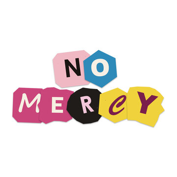 No mercy text design made from colorful paper scraps