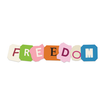 Freedom word made of colorful paper cutout ransom letters