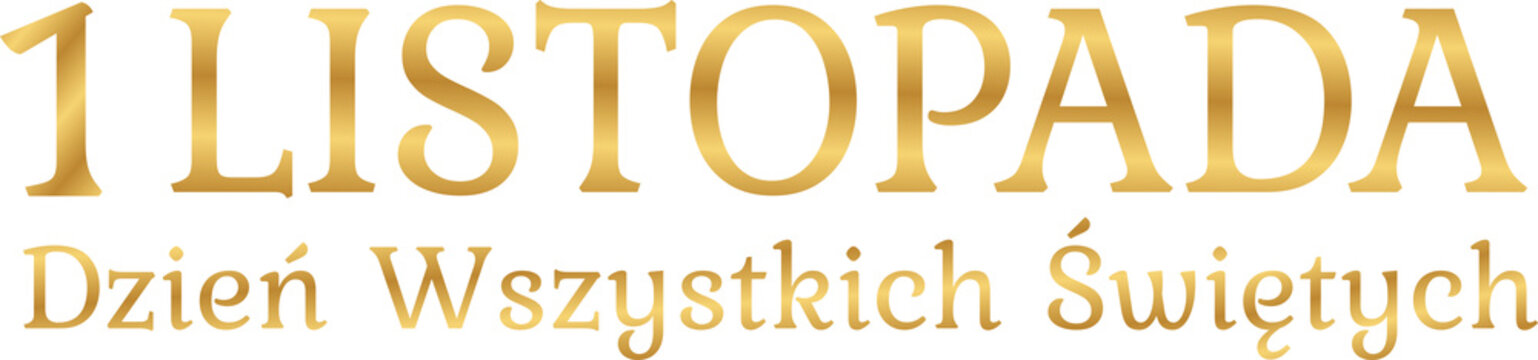 1 Listopada - Dzień Wszystkich Świętych, piękny złoty napis