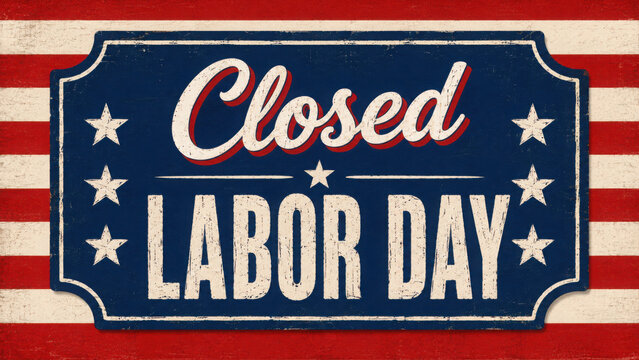 Closed labor day sign with american flag stars and stripes pattern festive holiday announcement