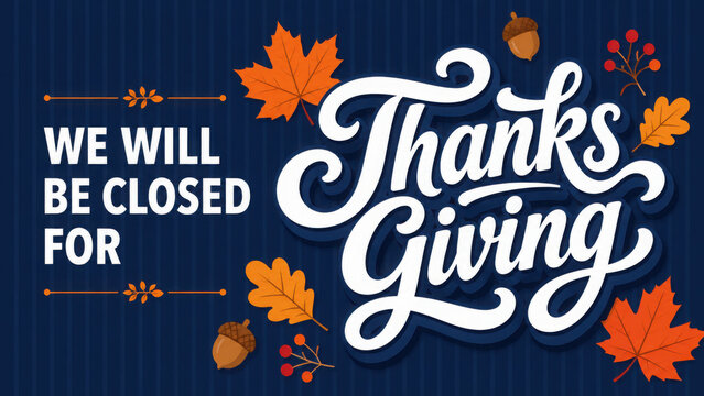 Thanksgiving closed sign printable, cute groovy calligraphy hand lettering text typography blue background template fall leaves vector illustration