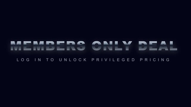 Members only deal log in to unlock privileged pricing animation 4k