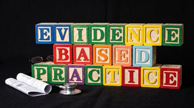 Evidence Based Practice spelled with colorful wooden alphabet blocks and medical stethoscope