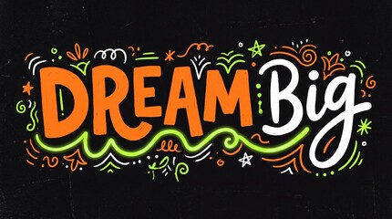 Obraz premium Dream Big Text Illustration Chalkboard Background