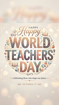 Decorative typography design for World Teachers Day celebration with educational icons and bokeh background.