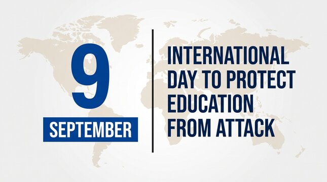 International Day to Protect Education from Attack banner featuring September ninth typography and a global map background.